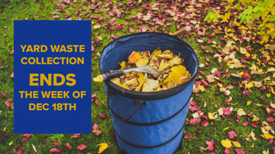 Yard Waste Collection Ends the Week of December 18
