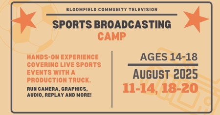 Bloomfield Community Television (BCTV) Launches  1st Sports Broadcasting Camp Open to Students Aged 14 - 18