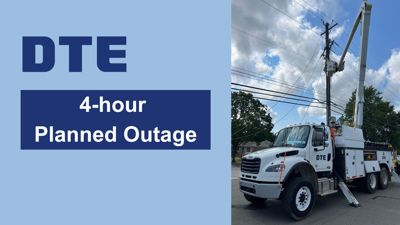 4-hour Planned DTE Outage for Franklin and Long Lake Roads Area on Wednesday, August 19, Starting at 10 am.