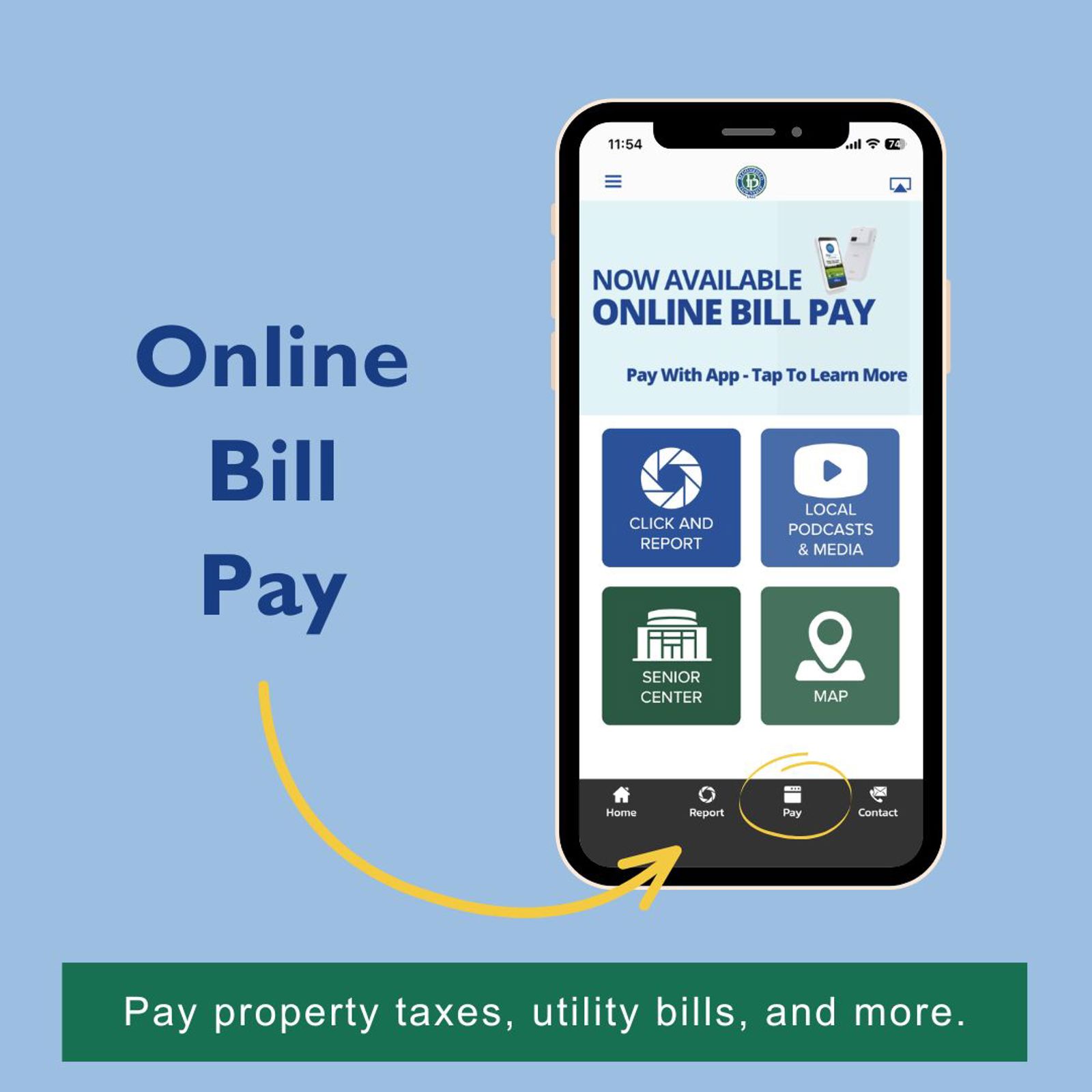 Promo for Online Bill pay feature in app which says pay property taxes, utility bills, and more. Home screen image on the app with the Pay button circled.