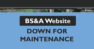 BS&A Online Portal Down For Weekend Maintenance